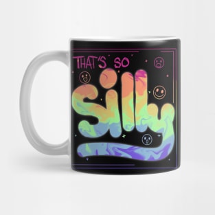 That’s so Silly:) Mug